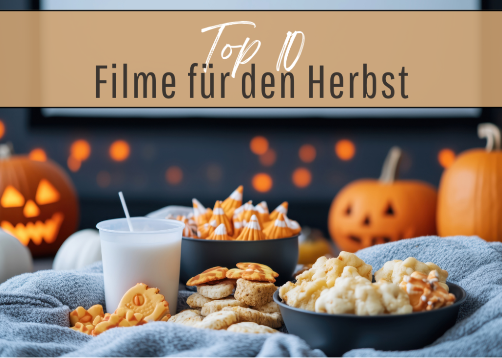 Filmabend im Herbst; kuschelige Filme und Serien für einen gemütlichen Kinoabend Zuhause; Kürbisse; Popkorn